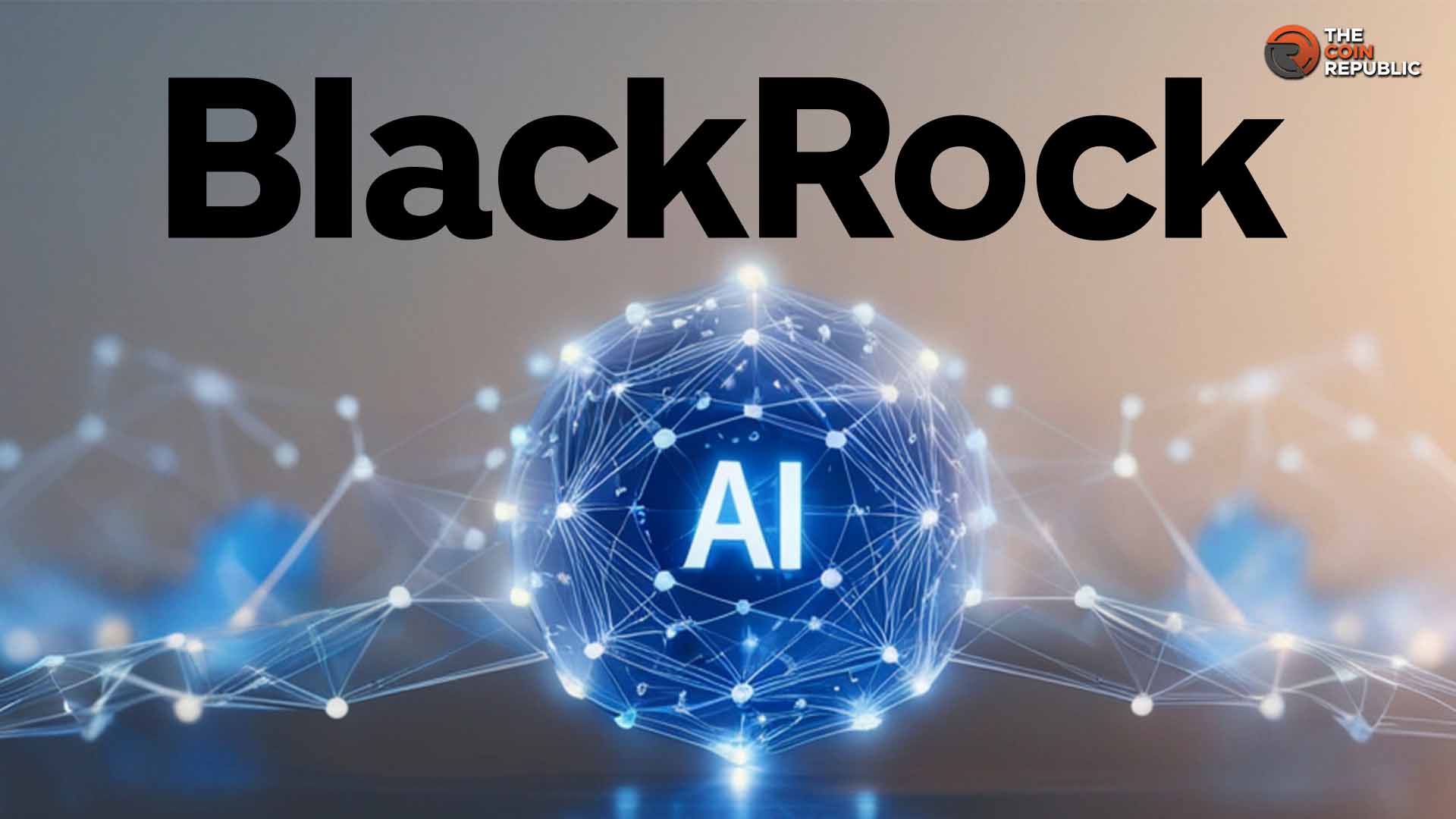 贝莱德：AI智能体将催生数字资产新需求