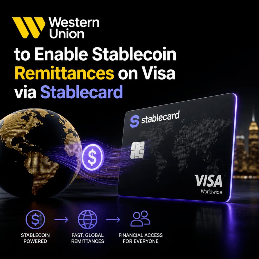 西联汇款将借助Stablecard在Visa网络上实现稳定币汇款